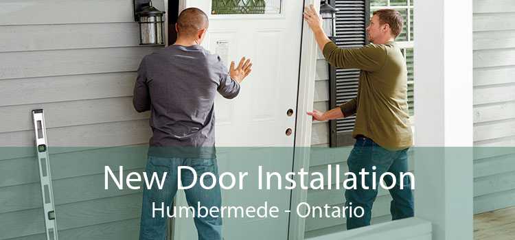 New Door Installation Humbermede - Ontario