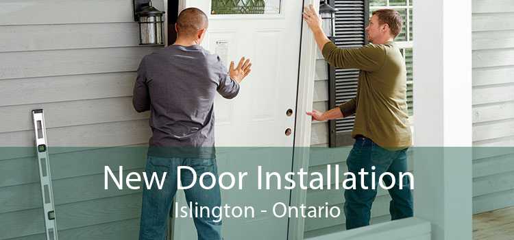 New Door Installation Islington - Ontario