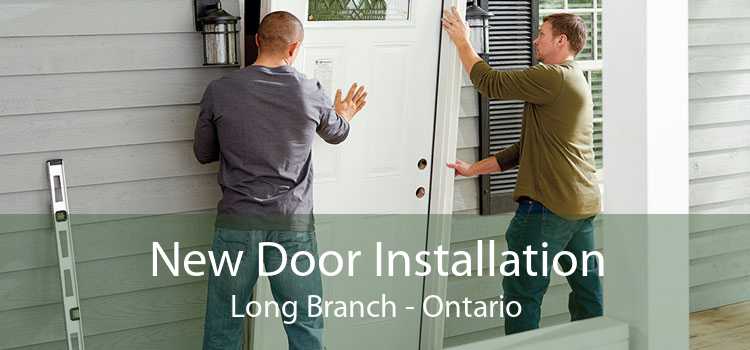New Door Installation Long Branch - Ontario