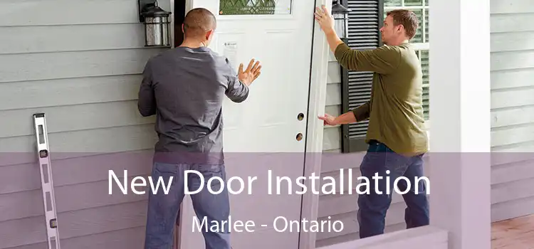 New Door Installation Marlee - Ontario