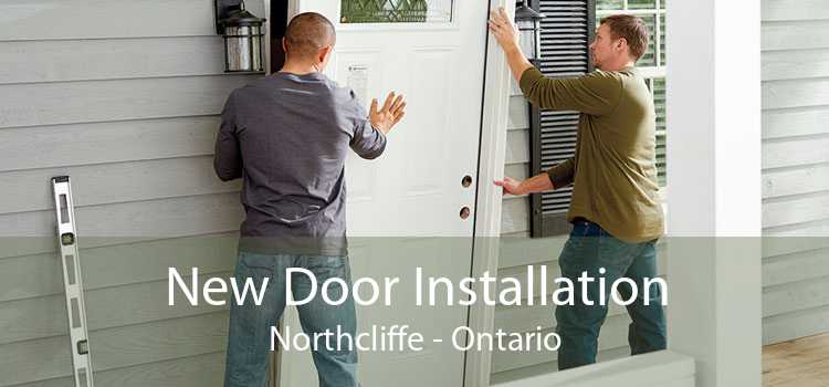 New Door Installation Northcliffe - Ontario