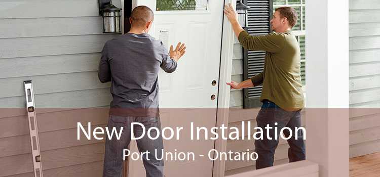 New Door Installation Port Union - Ontario