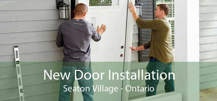 New Door Installation Seaton Village - Ontario