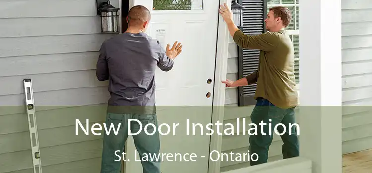 New Door Installation St. Lawrence - Ontario