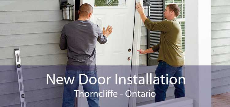 New Door Installation Thorncliffe - Ontario