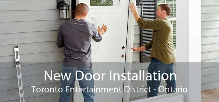 New Door Installation Toronto Entertainment District - Ontario