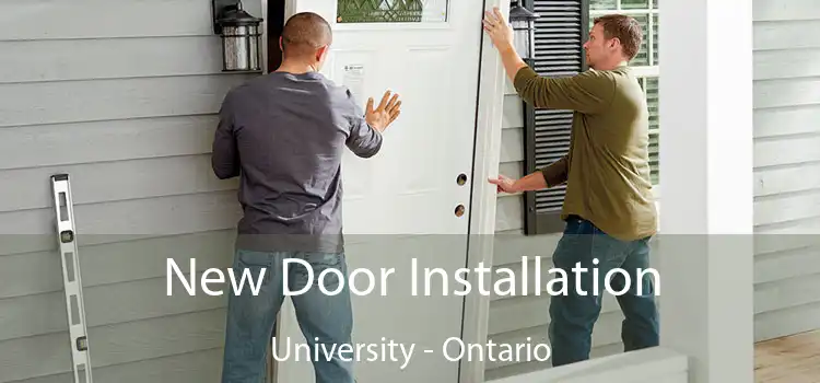 New Door Installation University - Ontario