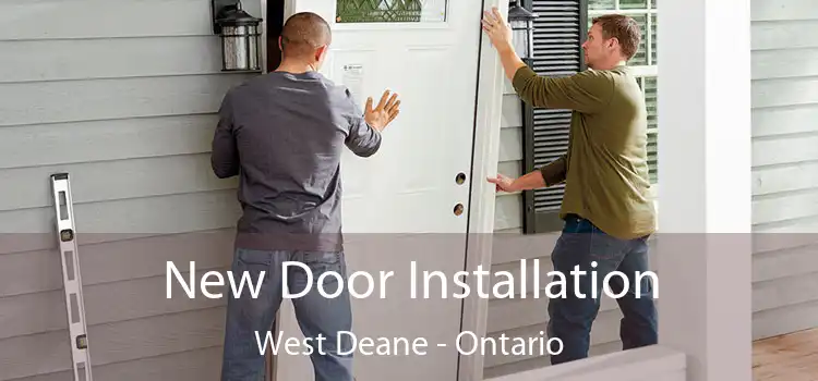 New Door Installation West Deane - Ontario