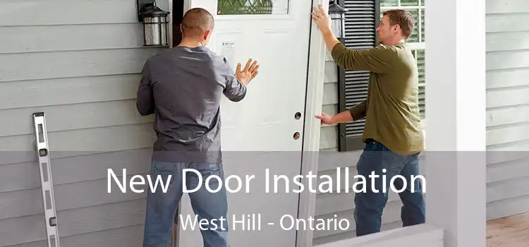 New Door Installation West Hill - Ontario