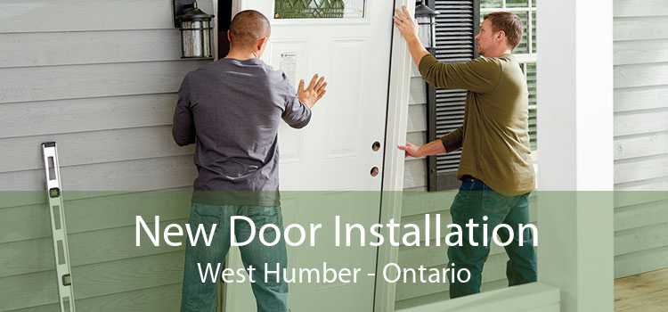 New Door Installation West Humber - Ontario