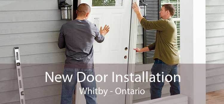 New Door Installation Whitby - Ontario