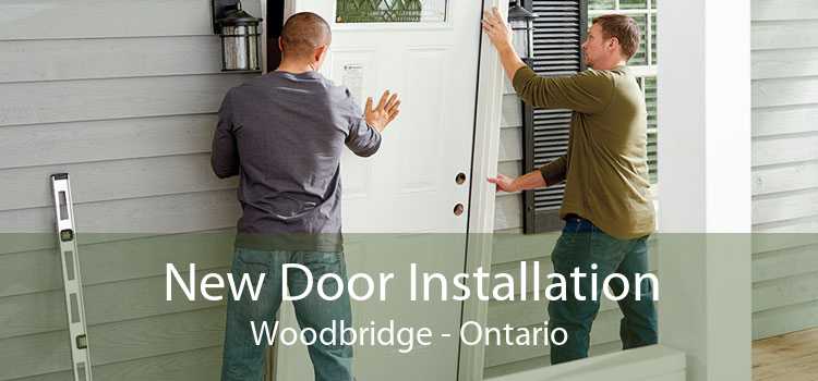 New Door Installation Woodbridge - Ontario