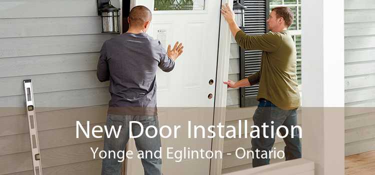 New Door Installation Yonge and Eglinton - Ontario