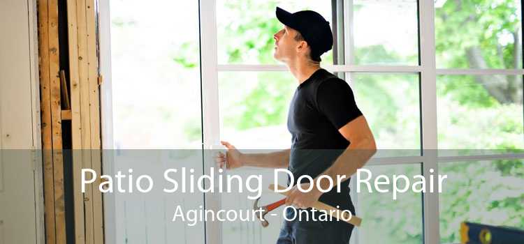 Patio Sliding Door Repair Agincourt - Ontario