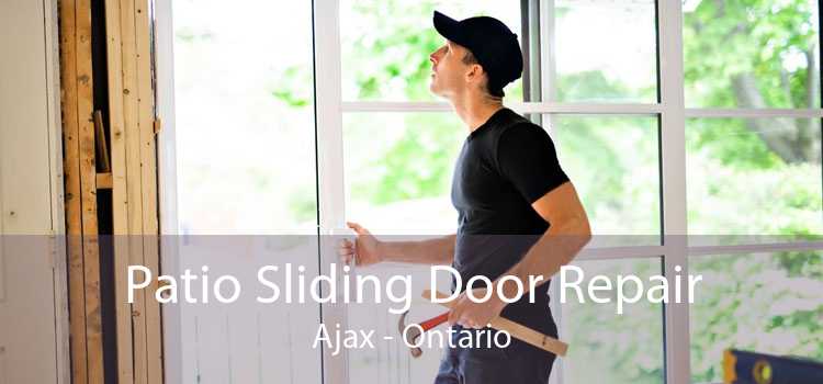 Patio Sliding Door Repair Ajax - Ontario