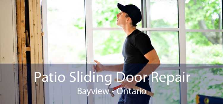 Patio Sliding Door Repair Bayview - Ontario