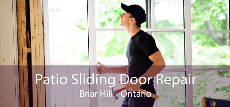 Patio Sliding Door Repair Briar Hill - Ontario