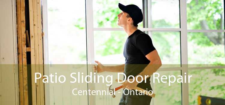 Patio Sliding Door Repair Centennial - Ontario