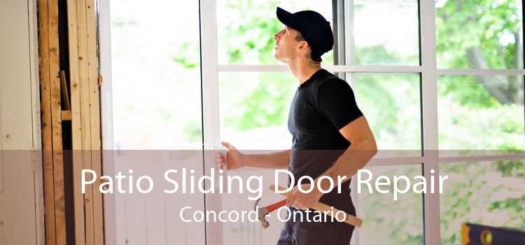 Patio Sliding Door Repair Concord - Ontario