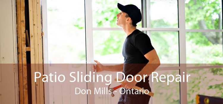 Patio Sliding Door Repair Don Mills - Ontario