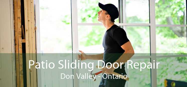 Patio Sliding Door Repair Don Valley - Ontario