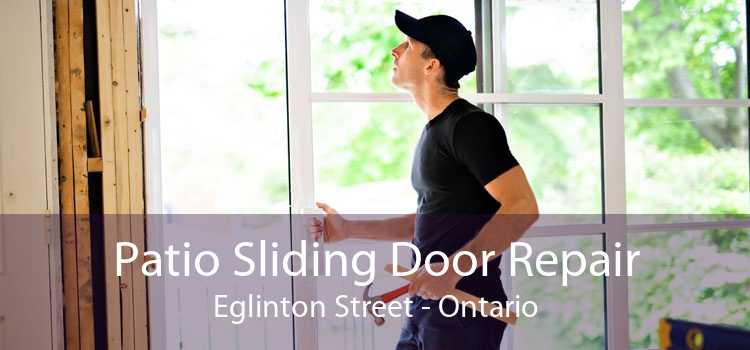Patio Sliding Door Repair Eglinton Street - Ontario