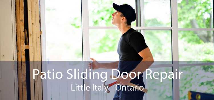 Patio Sliding Door Repair Little Italy - Ontario
