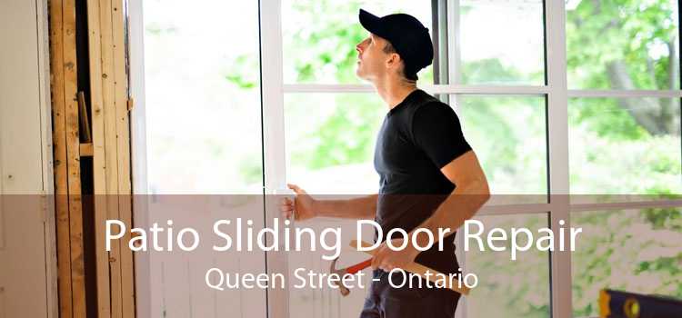 Patio Sliding Door Repair Queen Street - Ontario