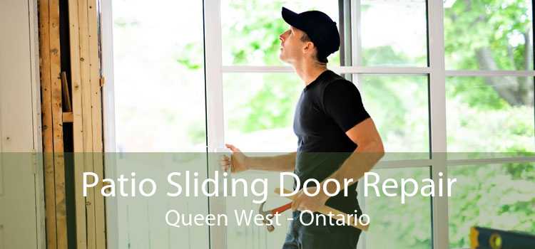 Patio Sliding Door Repair Queen West - Ontario