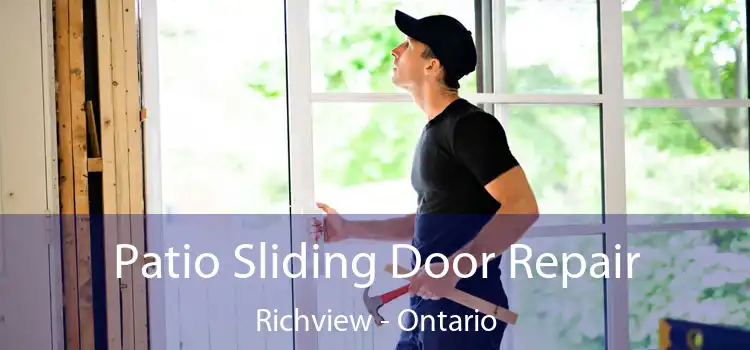 Patio Sliding Door Repair Richview - Ontario