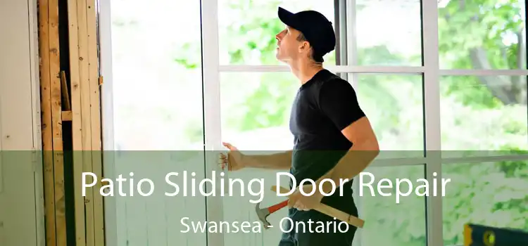 Patio Sliding Door Repair Swansea - Ontario