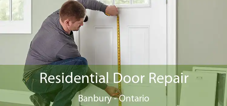 Residential Door Repair Banbury - Ontario