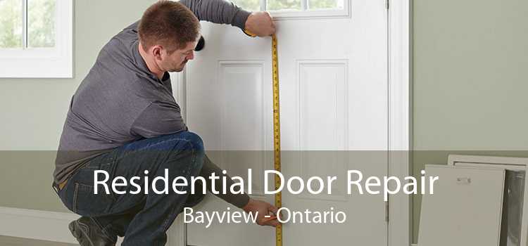 Residential Door Repair Bayview - Ontario