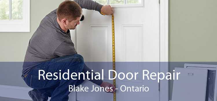 Residential Door Repair Blake Jones - Ontario
