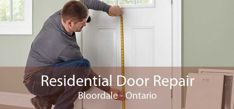 Residential Door Repair Bloordale - Ontario