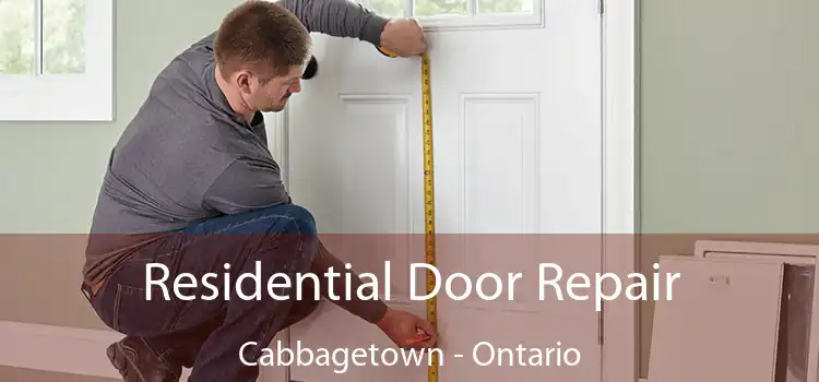 Residential Door Repair Cabbagetown - Ontario