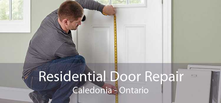 Residential Door Repair Caledonia - Ontario