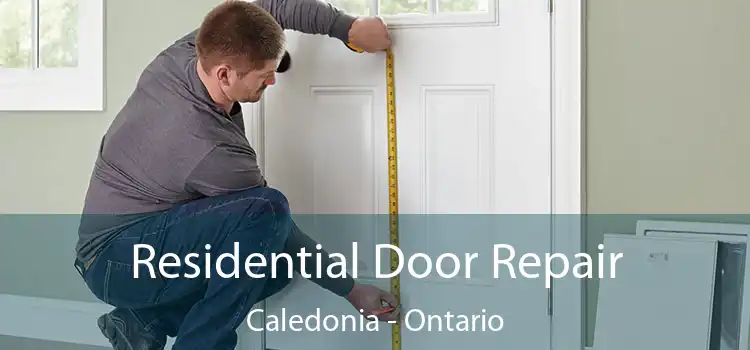 Residential Door Repair Caledonia - Ontario