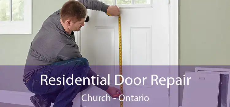 Residential Door Repair Church - Ontario