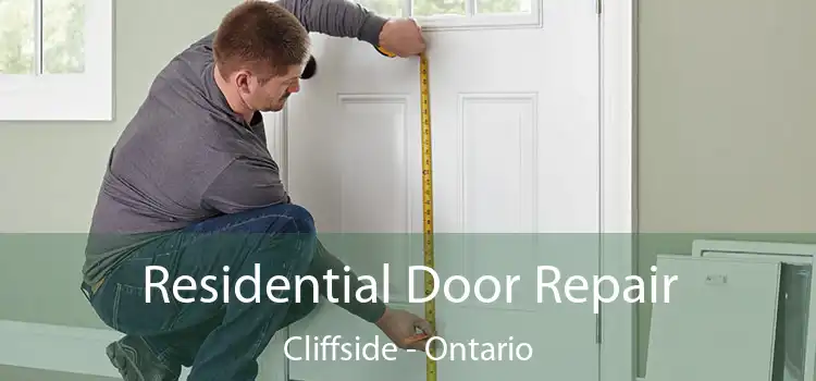 Residential Door Repair Cliffside - Ontario