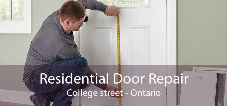 Residential Door Repair College street - Ontario