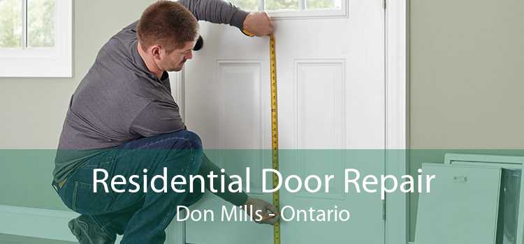 Residential Door Repair Don Mills - Ontario
