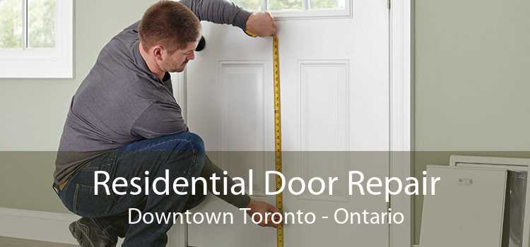 Residential Door Repair Downtown Toronto - Ontario