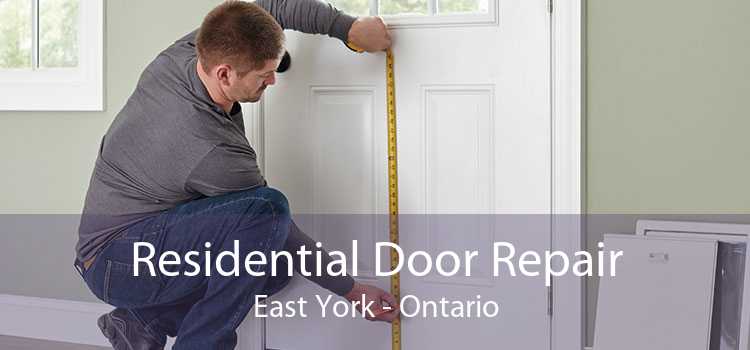 Residential Door Repair East York - Ontario