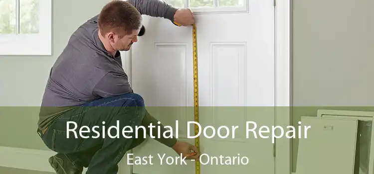 Residential Door Repair East York - Ontario