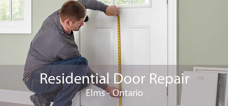 Residential Door Repair Elms - Ontario