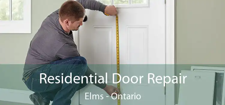 Residential Door Repair Elms - Ontario