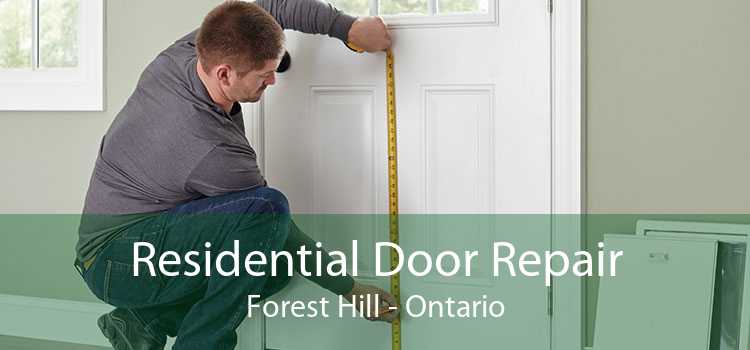 Residential Door Repair Forest Hill - Ontario
