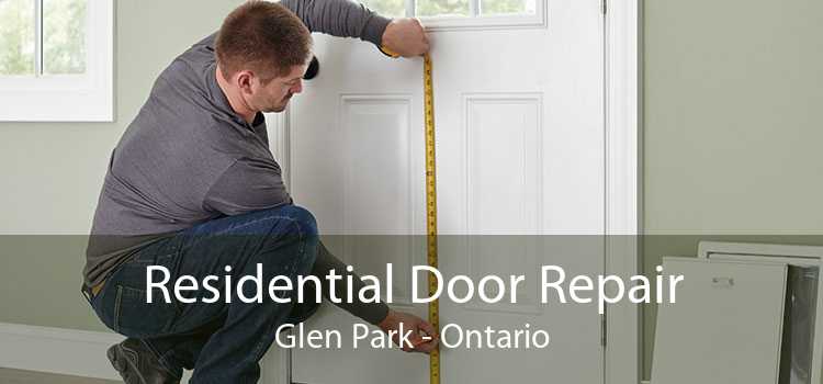 Residential Door Repair Glen Park - Ontario