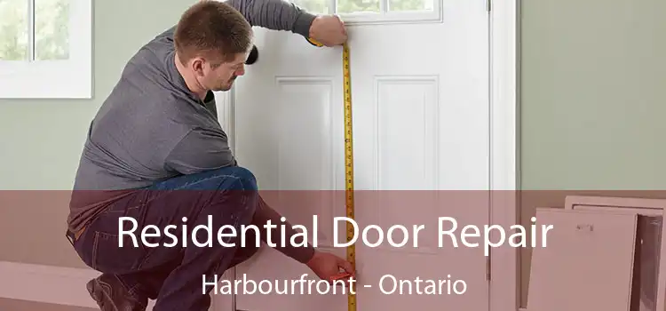 Residential Door Repair Harbourfront - Ontario